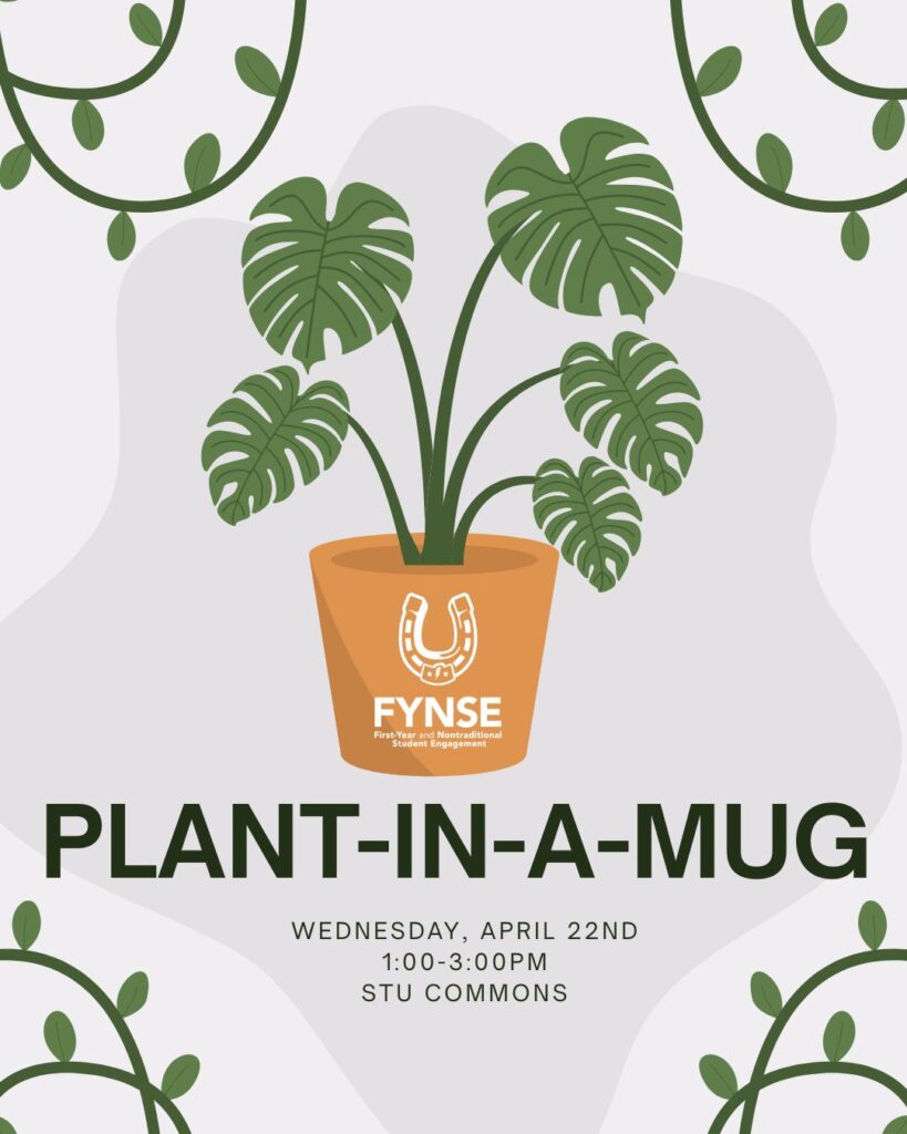 Back by popular demand is our Earth Week Plant-in-A-Mug. Decorate a mug and plant a succulent inside to take home. Wednesday, April 22nd, 1:00-3:00pm (while supplies last), Student Union Commons.